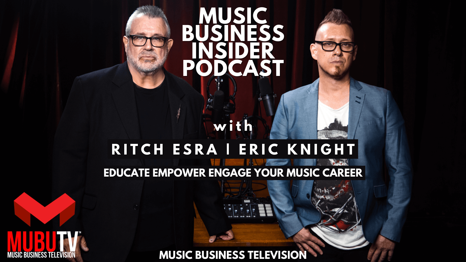 Music Business Insider Podcast | Ritch Esra | Eric Knight 